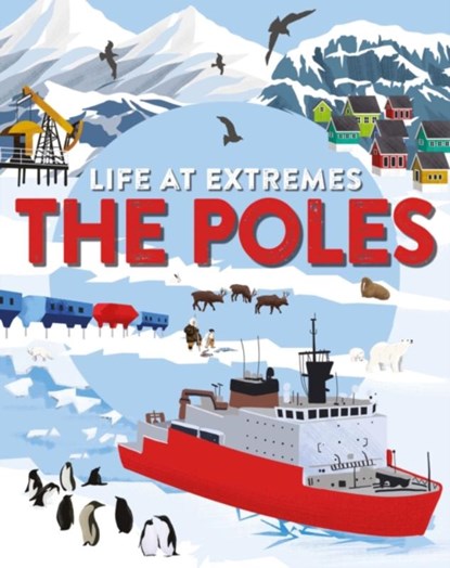 Life at Extremes: The Poles, Josy Bloggs - Paperback - 9781445184883