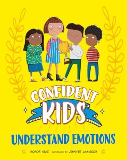 Confident Kids!: Understand Emotions, Honor Head - Paperback - 9781445185590