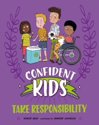 Confident Kids!: Take Responsibility, Honor Head - Gebonden - 9781445185798