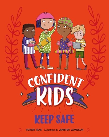Confident Kids!: Keep Safe, Honor Head - Paperback - 9781445185828