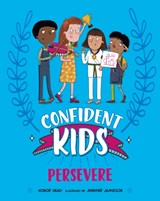 Confident Kids!: Persevere - Honor Head - 9781445185835