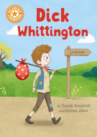 Reading Champion: Dick Whittington, Sarah Snashall - Gebonden - 9781445187242