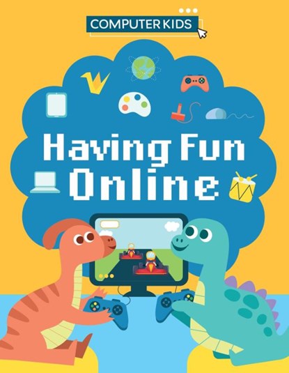 Computer Kids: Having Fun Online, Clive Gifford - Paperback - 9781445188447