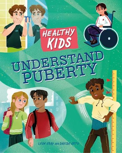 Healthy Kids: Understand Puberty, Leon Gray - Gebonden - 9781445188645