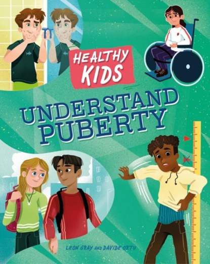 Healthy Kids: Understand Puberty, Leon Gray - Paperback - 9781445188652