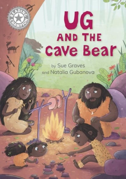 Reading Champion: Ug and the Cave Bear, Sue Graves - Paperback - 9781445189154