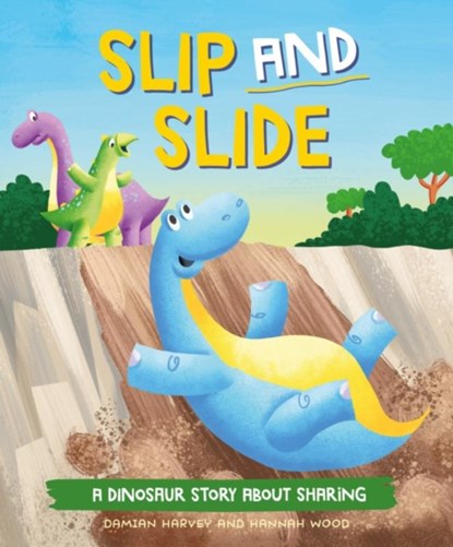 A Dinosaur Story: Slip and Slide, Damian Harvey - Gebonden - 9781445189642