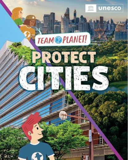 Team Planet!: Protect Cities, Louise Spilsbury - Paperback - 9781445189932