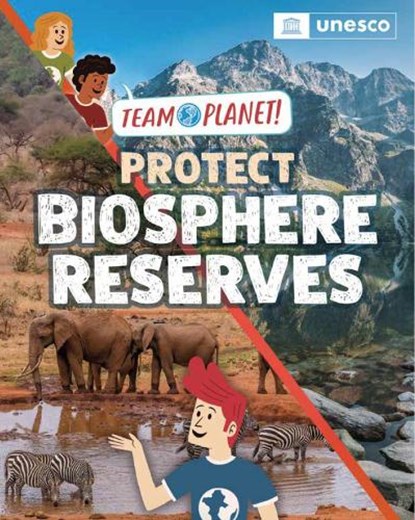Team Planet!: Protect Biosphere Reserves, Louise Spilsbury - Paperback - 9781445189994