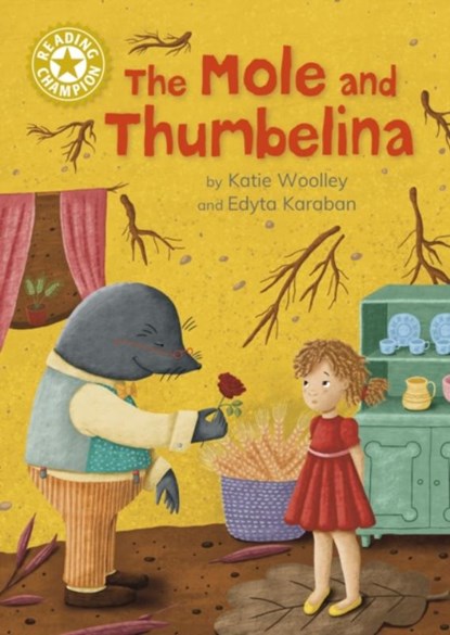 Reading Champion: The Mole and Thumbelina, Katie Woolley - Gebonden - 9781445191126