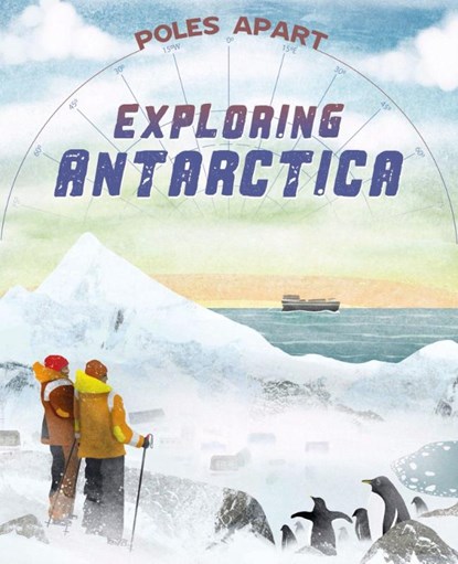 Poles Apart: Exploring Antarctica, Franklin Watts - Gebonden - 9781445191560