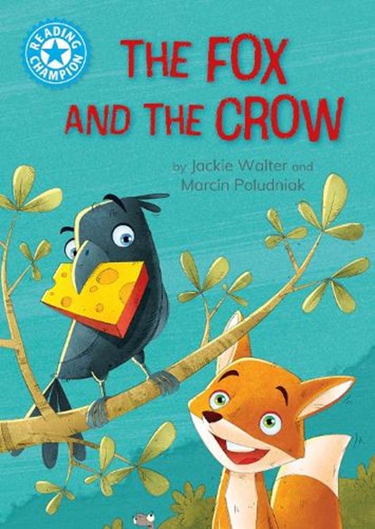Reading Champion: The Fox and the Crow, Jackie Walter - Paperback - 9781445192871