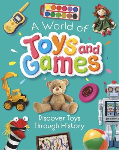 A World of Toys and Games, Susie Williams - Gebonden - 9781445196428