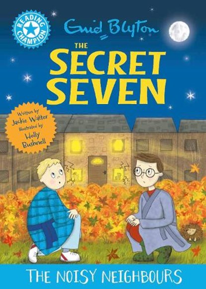 Reading Champion: The Secret Seven: The Noisy Neighbours, Jackie Walter - Gebonden - 9781445197142