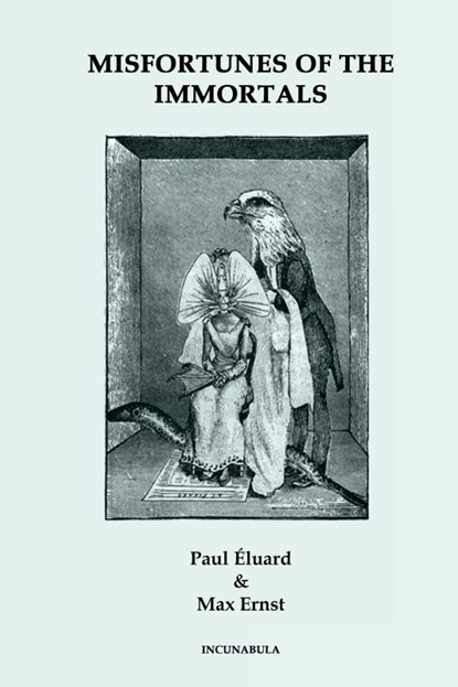 Misfortunes of the Immortals, Paul Eluard - Paperback - 9781445246833