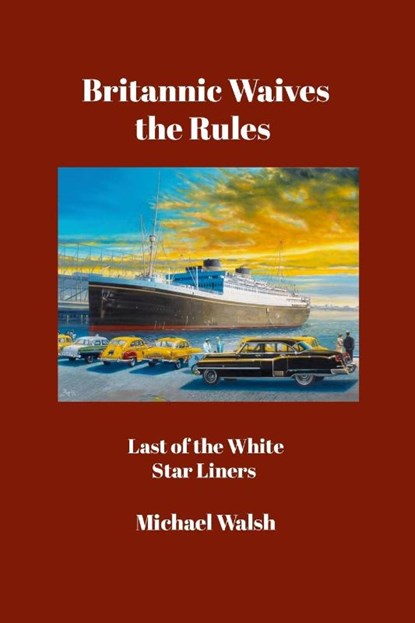 Britannic Waives the Rules, Dr Michael Walsh - Paperback - 9781445252599