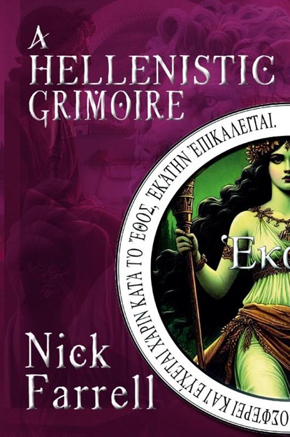 A Hellenistic Grimoire, Nick Farrell - Paperback - 9781445257839