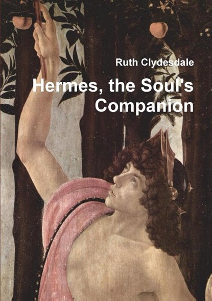 Hermes, the Soul's Companion, Ruth Clydesdale - Paperback - 9781445274003