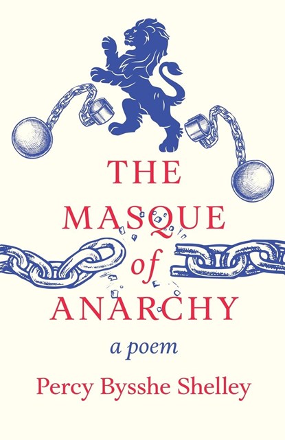 The Masque of Anarchy - A Poem, Percy Bysshe Shelley - Paperback - 9781445529738