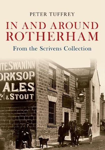 In and Around Rotherham, Peter Tuffrey - Paperback - 9781445601205