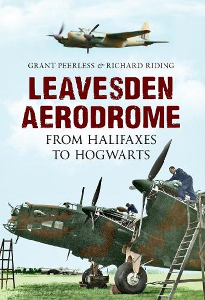 Leavesden Aerodrome, Grant Peerless ; Richard Riding - Paperback - 9781445604183