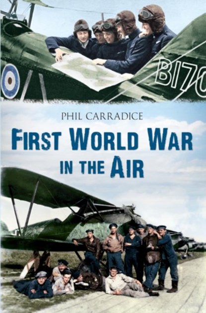 First World War in the Air, Phil Carradice - Paperback - 9781445605128