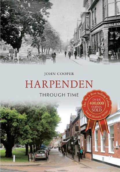 Harpenden Through Time, John Cooper - Paperback - 9781445607283