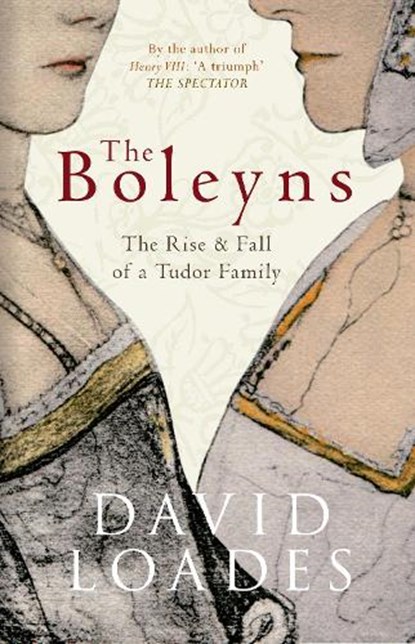 The Boleyns, Professor David Loades - Paperback - 9781445609584