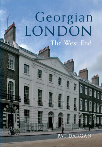 Georgian London, Pat Dargan - Paperback - 9781445613130