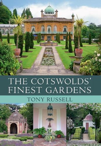The Cotswolds' Finest Gardens, Tony Russell - Paperback - 9781445614724