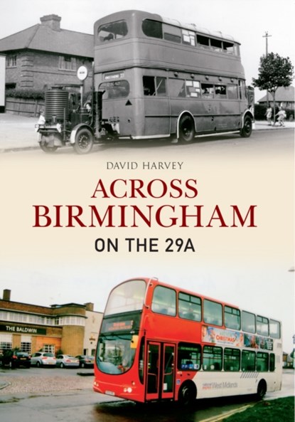 Across Birmingham on the 29A, David Harvey - Paperback - 9781445616216