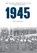 1945 The Second World War at Sea in Photographs, Phil Carradice - Paperback - 9781445622545