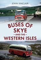 Buses of Skye and the Western Isles | John Sinclair | 