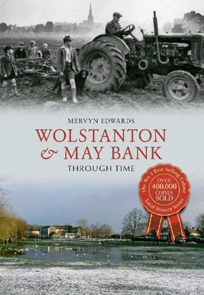 Wolstanton & May Bank Through Time, Mervyn Edwards - Paperback - 9781445633640