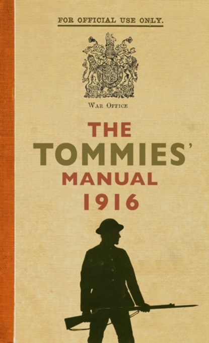 The Tommies' Manual 1916, Hannah Holman - Paperback - 9781445638225