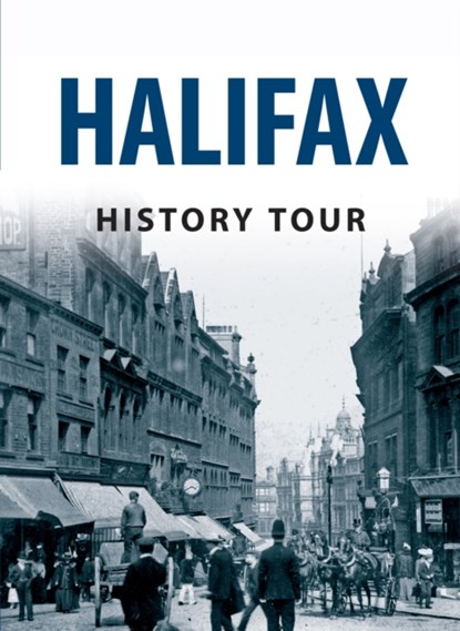 Halifax History Tour, Stephen Gee - Paperback - 9781445641799