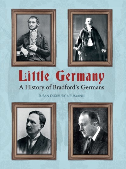 Little Germany, Susan Duxbury-Neumann - Paperback - 9781445649627