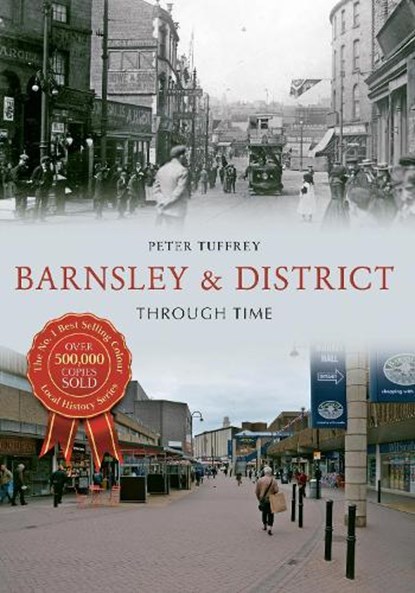 Barnsley & District Through Time, Peter Tuffrey - Paperback - 9781445649894