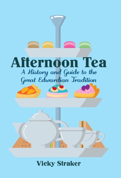 Afternoon Tea, Vicky Straker - Paperback - 9781445650319
