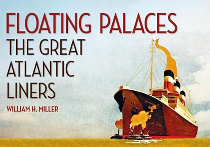 Floating Palaces, MILLER,  William H. - Paperback - 9781445650470