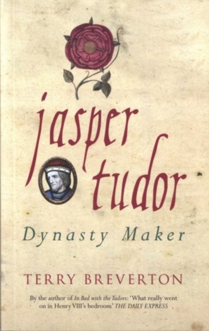 Jasper Tudor, Terry Breverton - Paperback - 9781445650494
