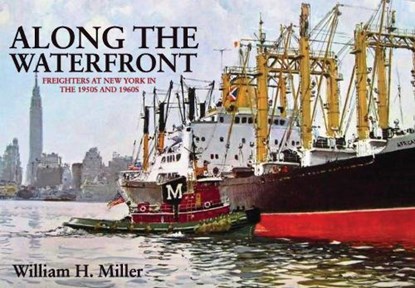 Along the Waterfront, William H. Miller - Paperback - 9781445654089