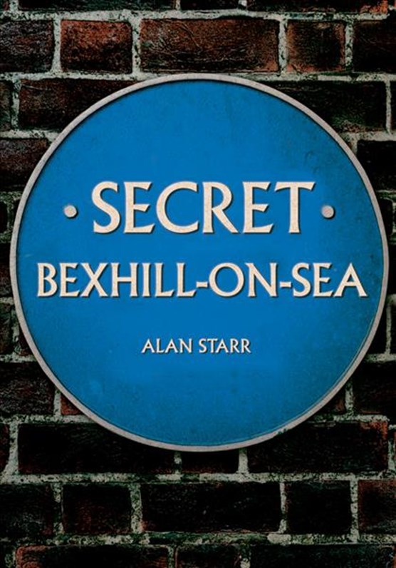 Secret Bexhill-on-Sea
