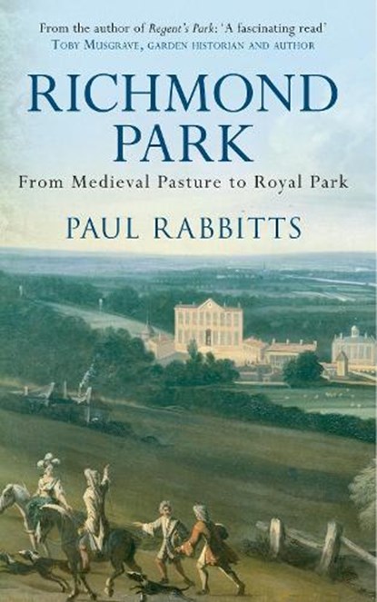 Richmond Park, Paul Rabbitts - Paperback - 9781445655307