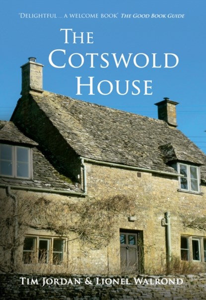 The Cotswold House, Dr Tim Jordan ; Lionel Walrond - Paperback - 9781445655321