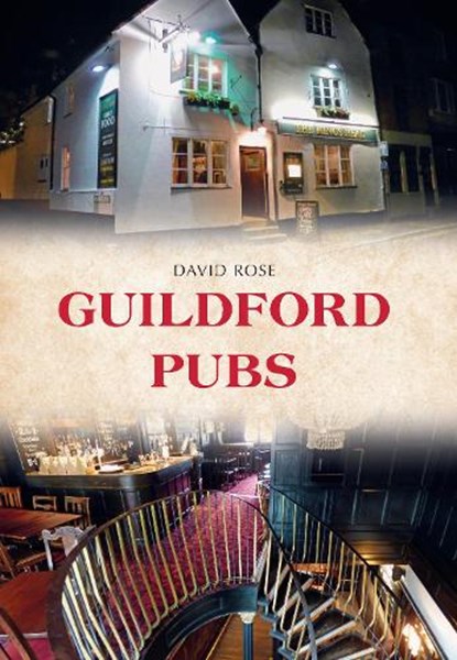 Guildford Pubs, David Rose - Paperback - 9781445657196
