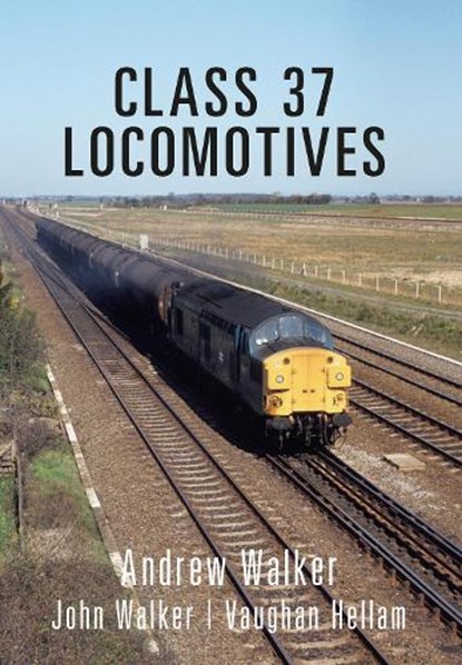 Class 37 Locomotives, Andrew Walker - Paperback - 9781445657370