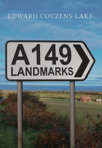 A149 Landmarks, Edward Couzens-Lake - Paperback - 9781445661629