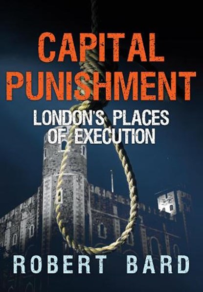 Capital Punishment, Robert Bard - Paperback - 9781445667362