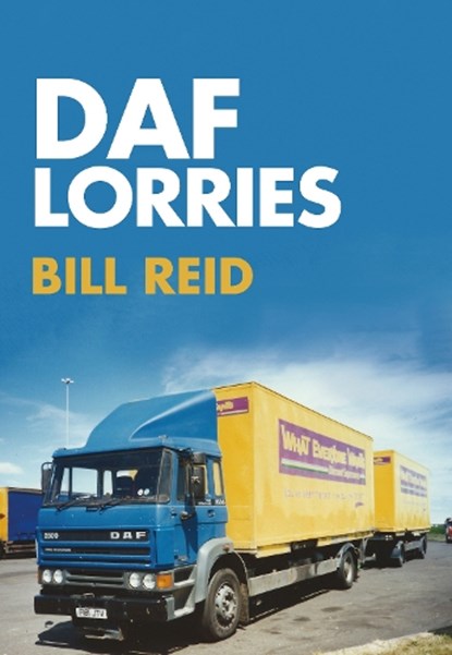 DAF Lorries, Bill Reid - Paperback - 9781445667584